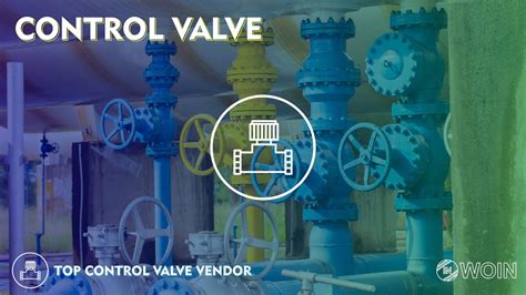 Control Valve List Of Control Valve Manufacturers WOIN