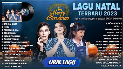 Lagu Natal Grezia Epiphania Mikha Tambayong Putri Siagian Full Album