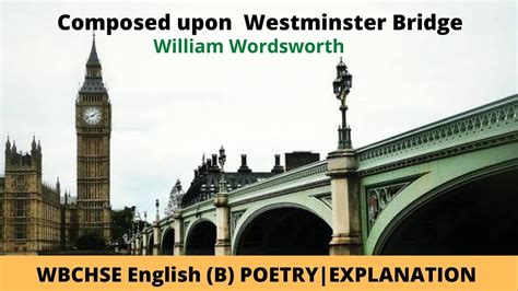 Explanation Of The Poem Composed Upon Westminster S Bridge For Wbchse