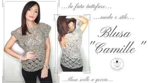 Tutorial Blusa Camille La Fata Tuttofare Youtube