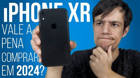 iPhone XR Vale a pena em 2024 R 1700 vale a preço YouTube