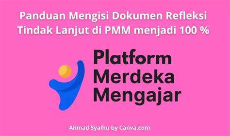 Info Pmm Panduan Praktis Pengisian Dokumen Refleksi Tindak Lanjut