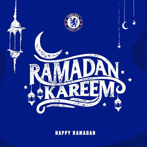 Chelsea FC On Twitter Ramadan Kareem From Everyone At Chelsea