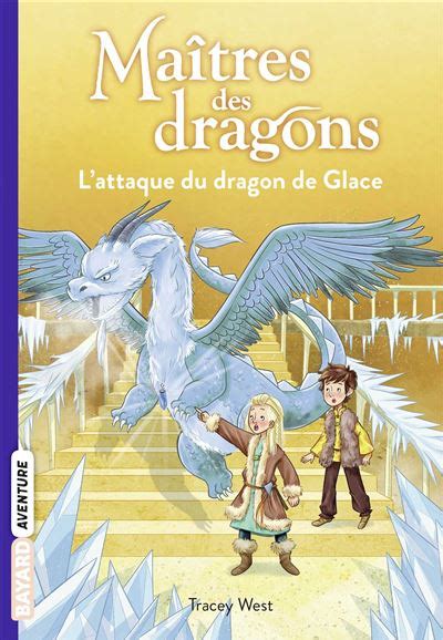 Le Ma Tre Des Dragons L Attaque Du Dragon De Glace Tome Ma Tres