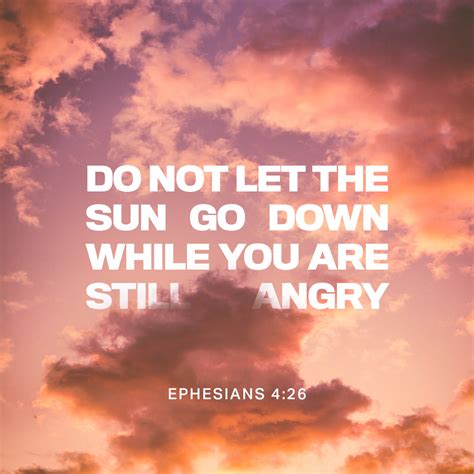 Ephesians 426 31 Be Ye Angry And Sin Not Let Not The Sun Go Down