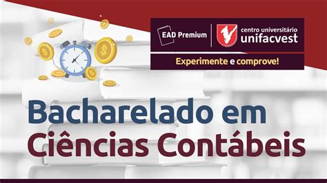 Ead Premium Unifacvest Bacharelado Em Ci Ncias Cont Beis Youtube