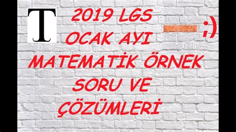 2019 Lgs Ocak Ayı Matematik örnek Soru Ve çözümleri Youtube