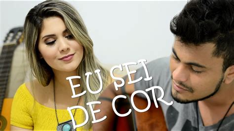 Mar Lia Mendon A Eu Sei De Cor Dam E Nay Cover Youtube Music