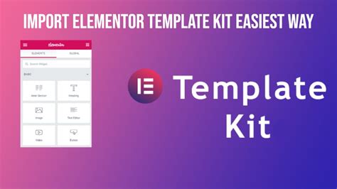 How To Import Elementor Template Kit Easiest Way Using Envato