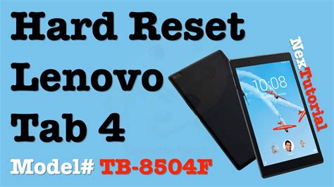 How To Factory Reset Lenovo Tab 4 Model Tb 8504f Nextutorial Youtube