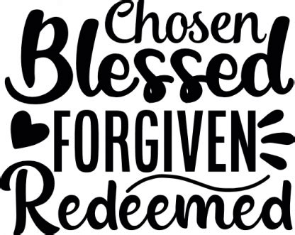 Chosen Blessed Forgiven Redeemed Religious Free Svg File Svg Heart