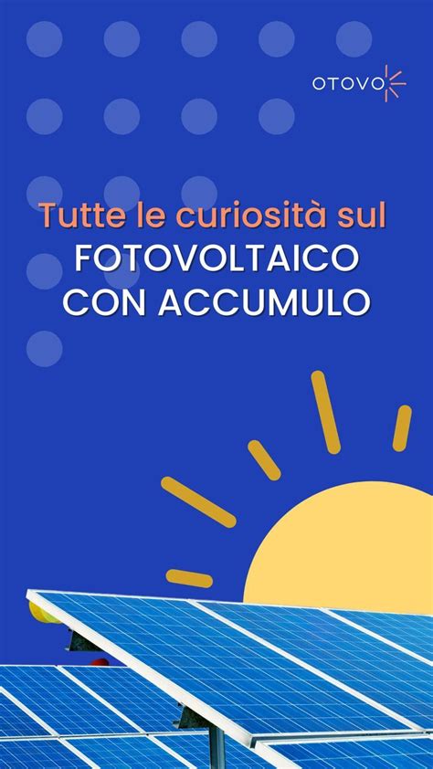 Fotovoltaico Con Accumulo Solar Funziona Cose