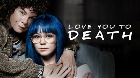 Love You to Death - Lifetime Movie