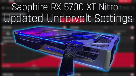 Sapphire Rx 5700 Xt Nitro Undervolt Settings Updated Radeon Software 2020 Youtube