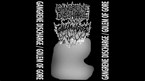 Gangrene Discharge Golem Of Gore Split Tape Full Split Youtube