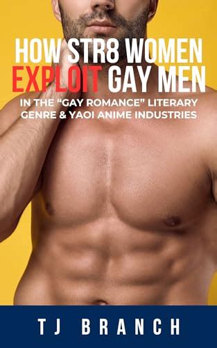 How Str Women Exploit Gay Men By Tj Branch Goodreads