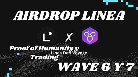 Airdrop Linea Proof Of Humanity La Tarea M S Importante Y Wave