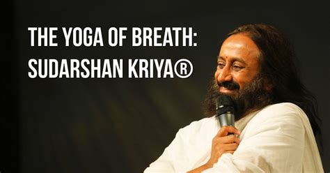 The Yoga of Breath: Sudarshan Kriya® - Seattle Yoga News