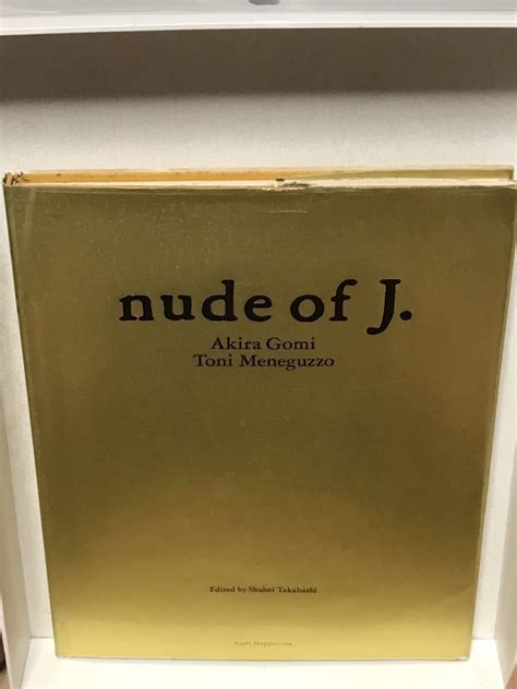 nude of J Akira Gomi Toni Menegzzo 五味彬 トニーメネグッツオ 初版本 朝日出版社 アート写真 売買された