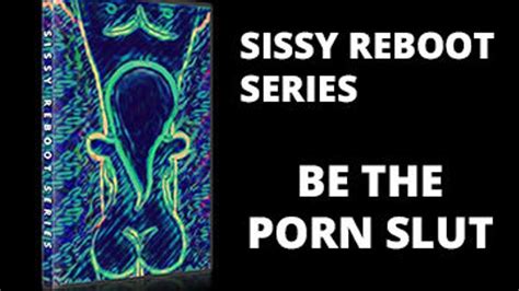 Sissy Reboot Series Be The Porn Slut Verbal Domination Clips Sale
