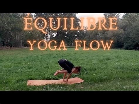 Yoga Vinyasa Flow 23min Visitez les postures d équilibre sur les