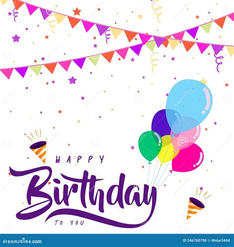 Happy Birthday To You stock vector. Illustration of design - 246760798