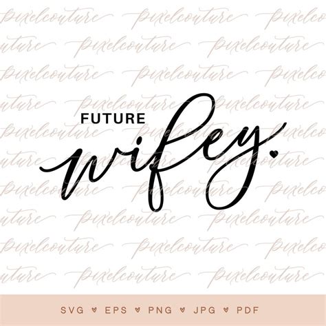 Future Wifey Svg Bride To Be Svg Engaged Svg Engagement Svg Wedding