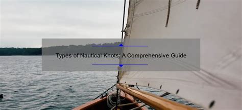 Types of Nautical Knots: A Comprehensive Guide - Working-The-Sails.com ...