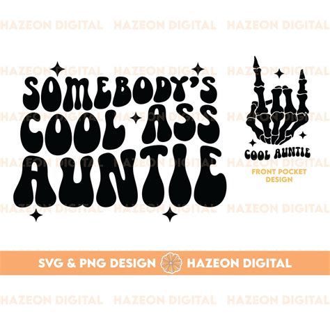 Somebodys Cool Ass Auntie Svg Png Aunt Funny Trendy Popular Aesthetic Trendy Aunt Shirt Design
