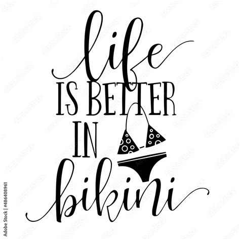 Life Is Better In Bikini Inspirational Quotes Motivational Positive Quotes Silhouette Arts