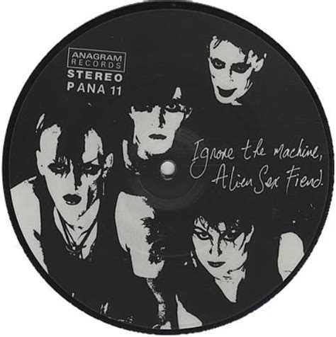 Alien Sex Fiend Ignore The Machine UK 7 Vinyl Picture Disc 7 Inch Picture Disc Single 378360