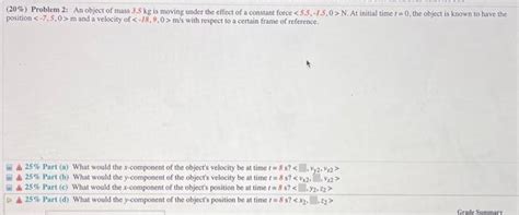 Solved (20\%) Problem 2: An object of mass 3.5 kg is moving | Chegg.com