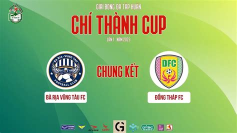 Full Match B R A V Ng T U Fc Vs Ng Th P Fc Chung K T Ch Th Nh