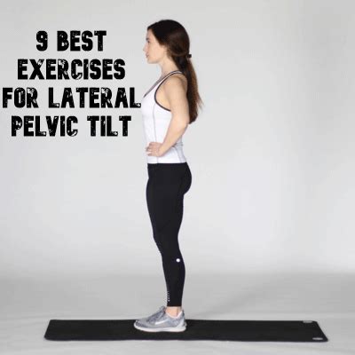 9 Best Exercises For Lateral Pelvic Tilt- for Alignment