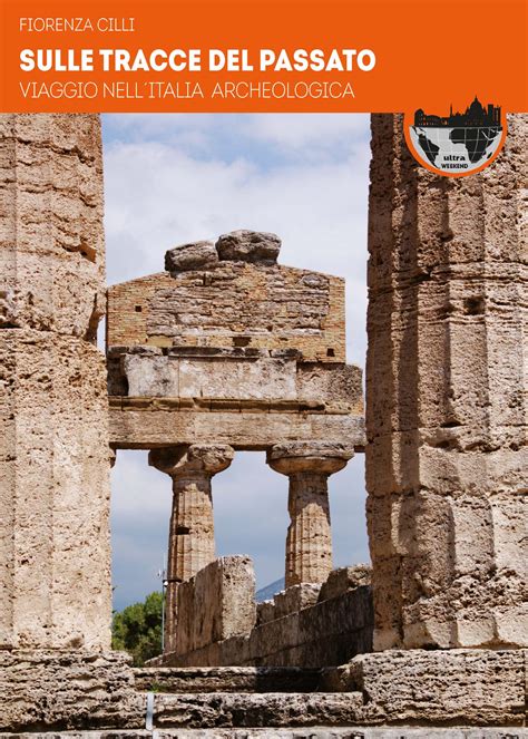 Fiorenza Cilli – Sulle tracce del passato. Viaggio nell’Italia