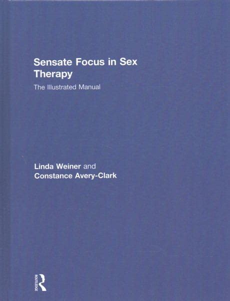 Pre Owned Sensate Focus In Sex Therapy The Illustrated Manual Hardcover Walmart
