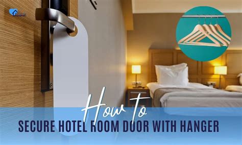 How to Secure Hotel Room Door With Hanger? - Safety Tips