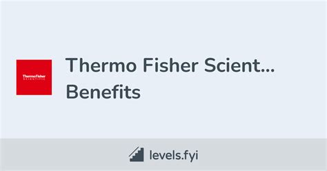 Thermo Fisher Scientific Employee Perks And Benefits Levelsfyi