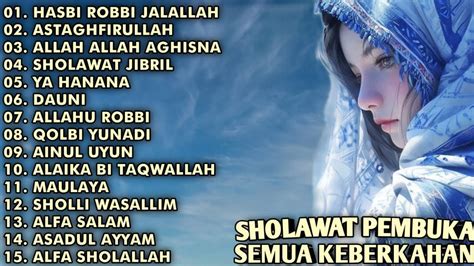 Sholawat Pembuka Semua Keberkahan Hasbi Robbi Jalallah Astaghfirullah Allah Allah Aghisna