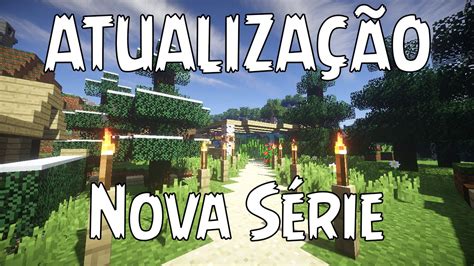 Minecraft Nova Serie Atualização YouTube