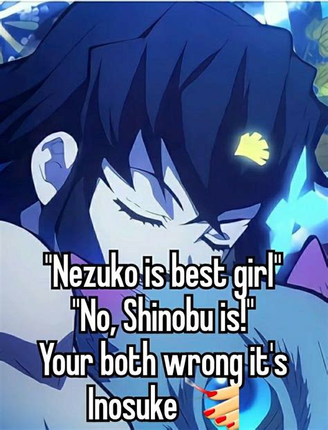 Inosuke Best Girl Fr 💖💅 Funny Relatable Quotes Slayer Anime Demon