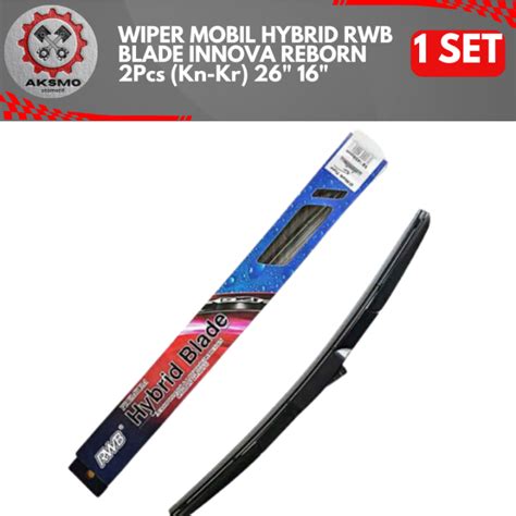 Wiper Mobil Hybrid Rwb Blade Innova Reborn Pcs Kn Kr