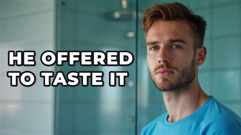 My Best Friend Walked In While I Was Showering Then Slowly Took Off His Shirt Gay Story YouTube