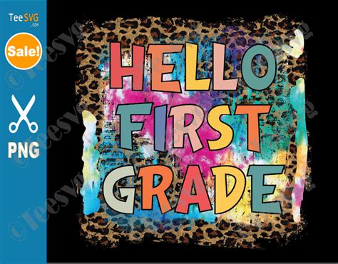 Hello First Grade Clipart Png Tie Dye Leopard Welcome 1st Grade Png