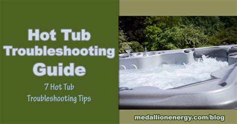 Hot Tub Troubleshooting Guide Hot Tub Troubleshooting Tips