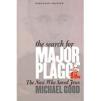 The Search for Major Plagge: The Nazi Who Saved Jews, Expanded Edition ...