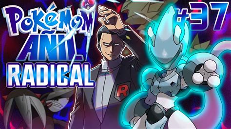 Pokémon Añil Radical 37 COMBATE FINAL VS GIOVANNI Y MEWTWO ARMADURA