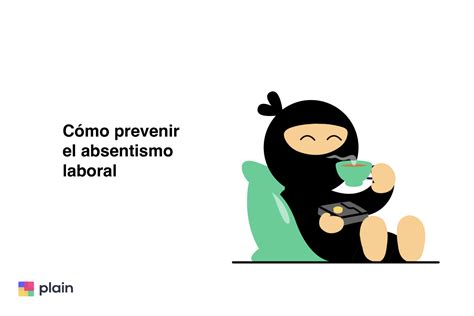 Cómo prevenir el absentismo laboral tips y estrategias Plain