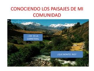 Conociendo los paisajes de mi comunidad | PPT