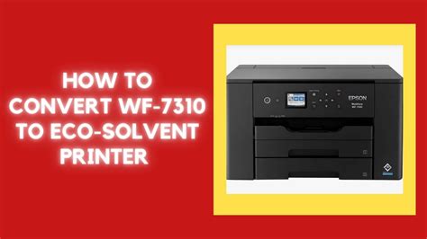 How To Convert Epson Wf To Eco Solvent Printer Youtube